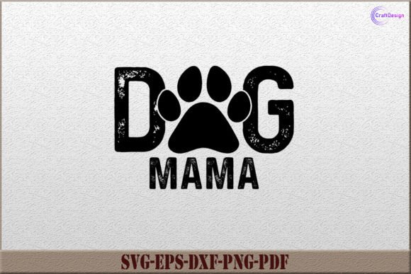 Funny Dog Mama SVG for Crafts and Graphics