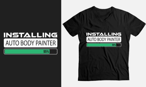 Installing Auto Body Painter Please Wait T-Shirt Graphic Review