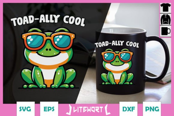 Toadally Cool Funny Toad Pun SVG for Crafts and Graphics